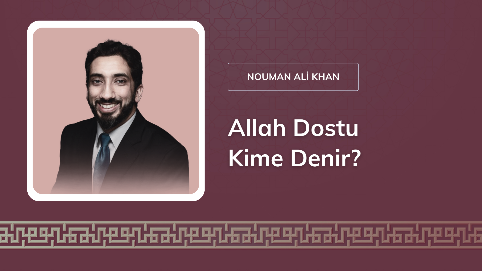 Allah Dostu Kime Denir? – Nouman Ali Khan