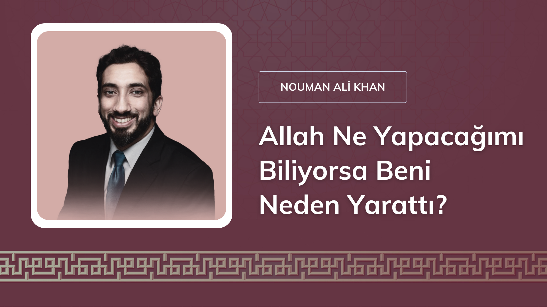 Allah Ne Yapacağımı Biliyorsa Beni Neden Yarattı? [Nouman Ali Khan]