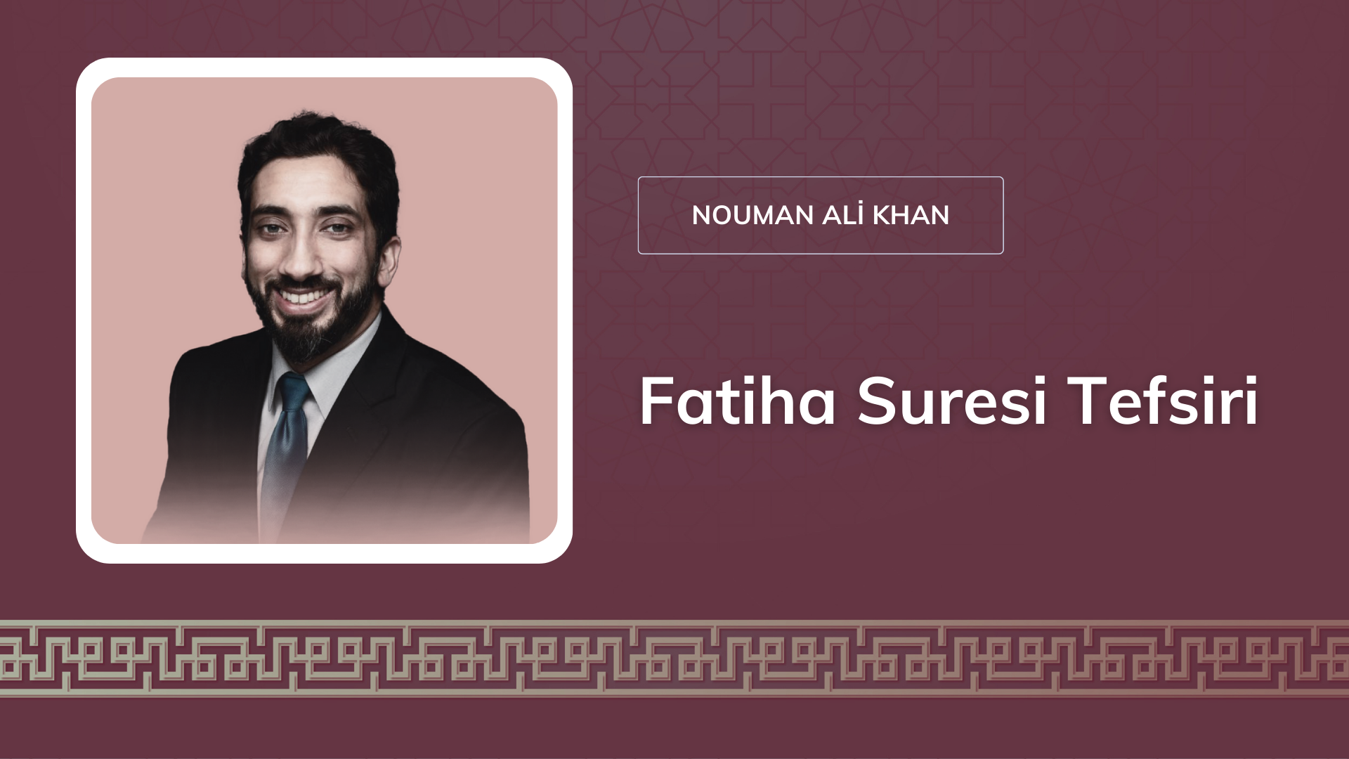 Fatiha Suresi Tefsiri [Nouman Ali Khan]