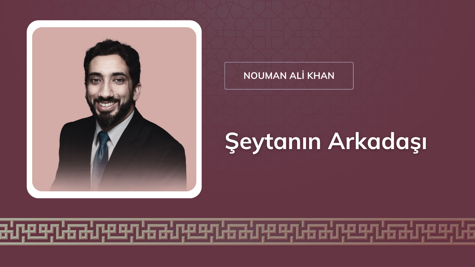 Şeytanın Arkadaşı [Nouman Ali Khan]