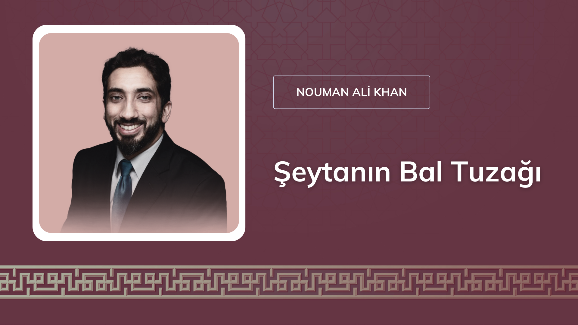 Şeytanın Bal Tuzağı [Nouman Ali Khan]
