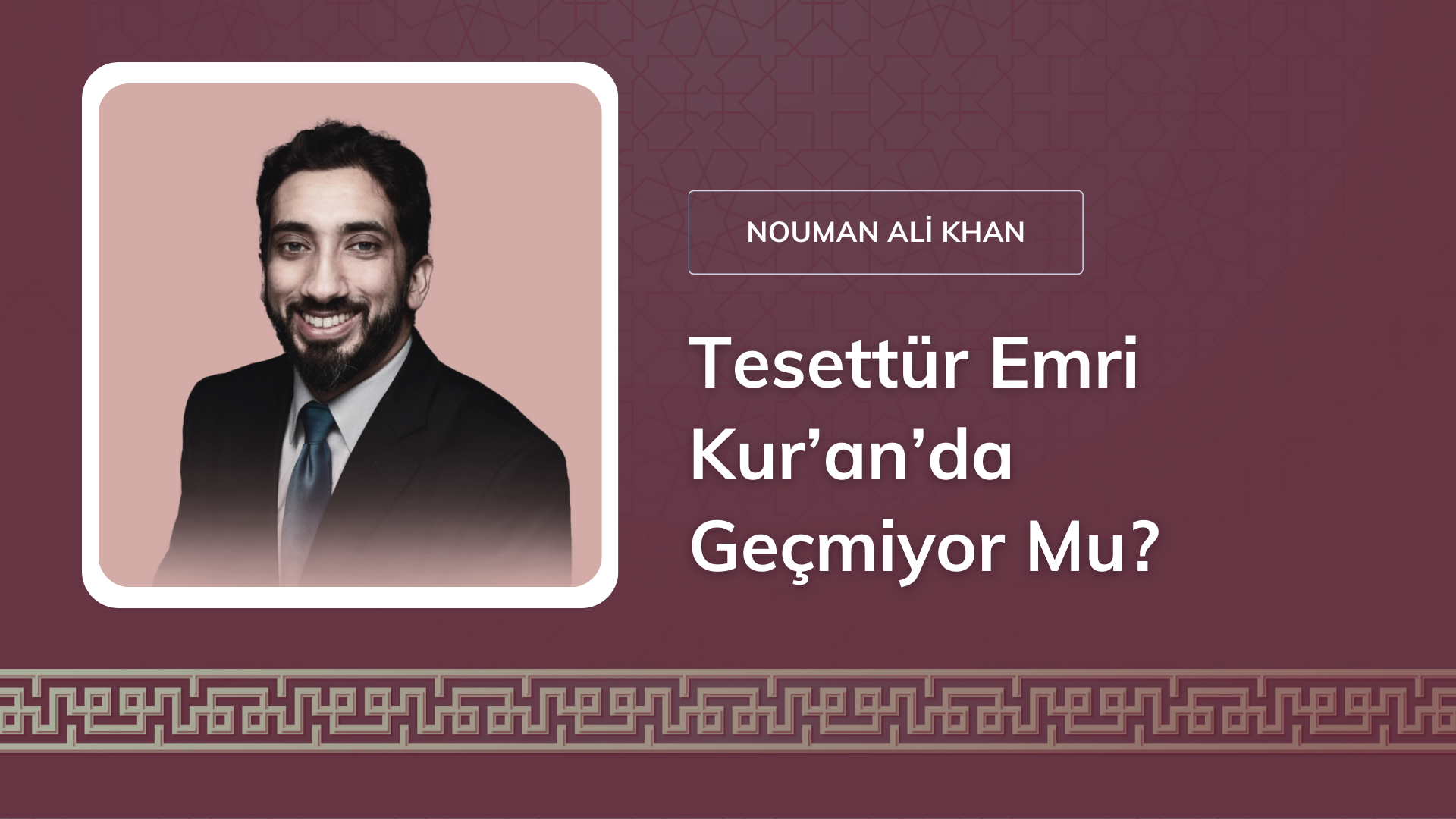 Tesettür Emri Kur’an’da Geçmiyor Mu? [Nouman Ali Khan]