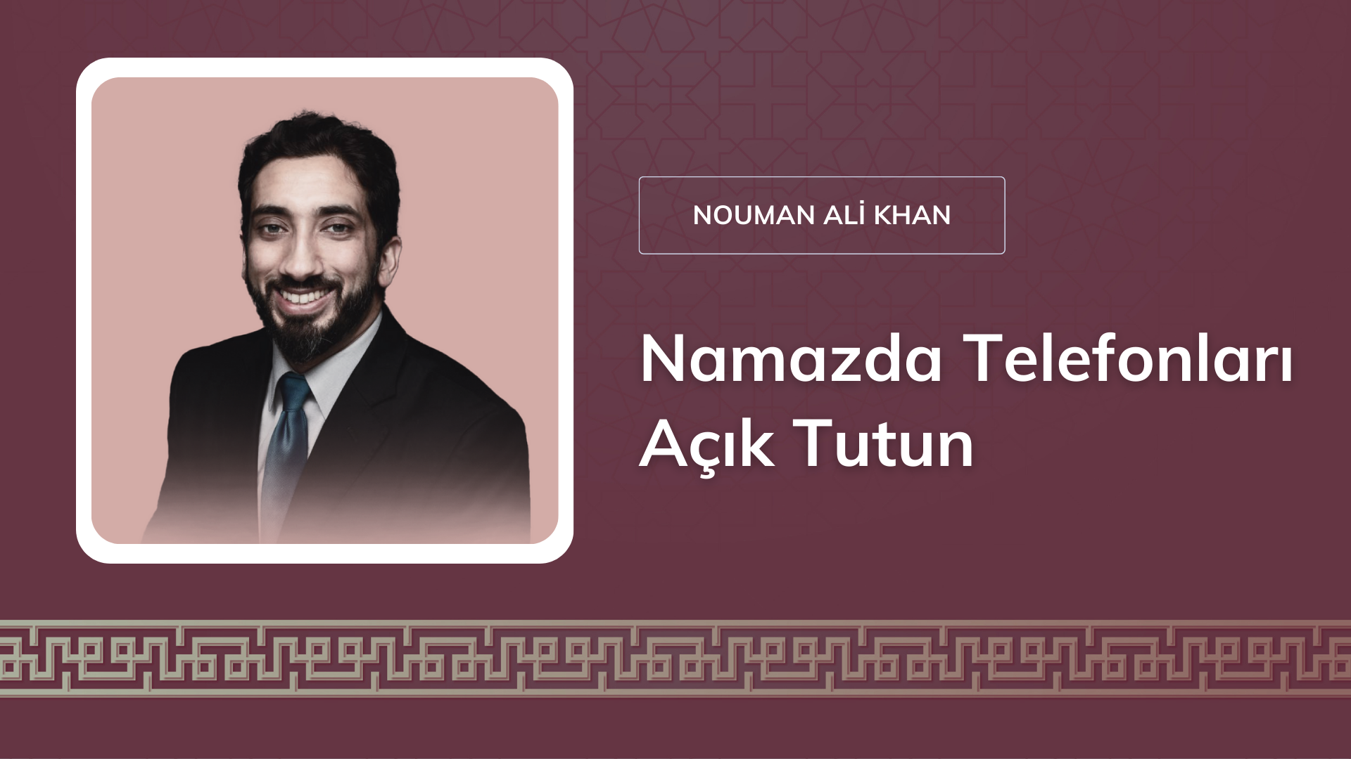 Namazda Telefonları Açık Tutun [Nouman Ali Khan]
