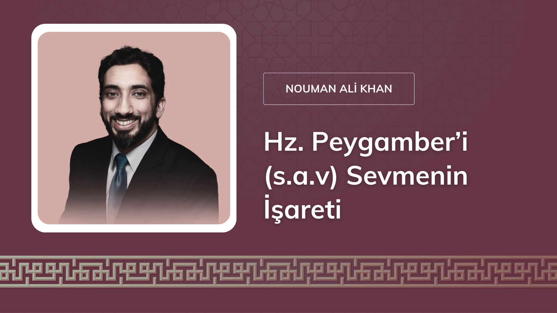 Hz. Peygamber’i (s.a.v) Sevmenin İşareti [Nouman Ali Khan]