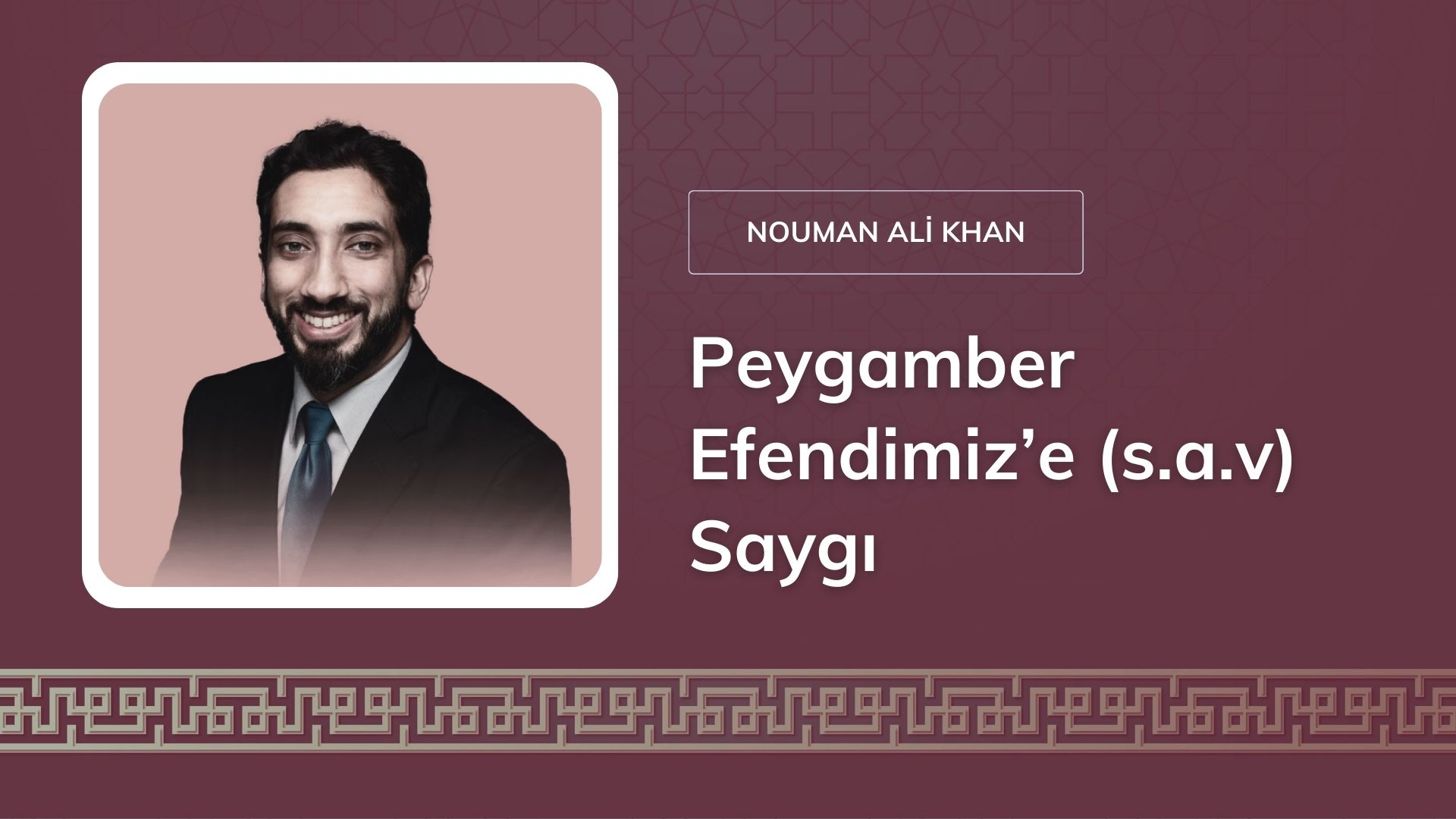 Peygamber Efendimiz’e (s.a.v) Saygı [Nouman Ali Khan]