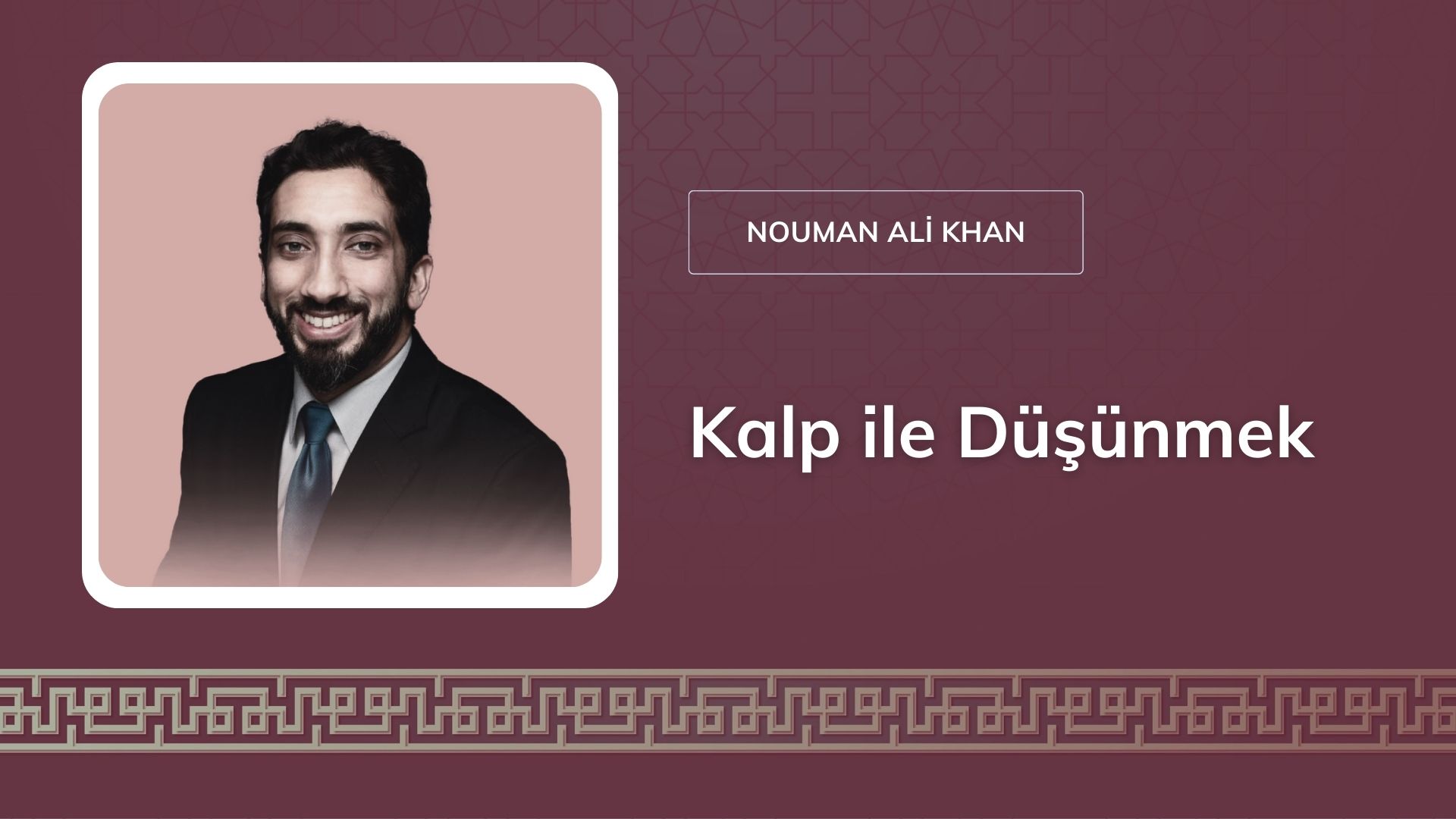 Kalp ile Düşünmek [Nouman Ali Khan]