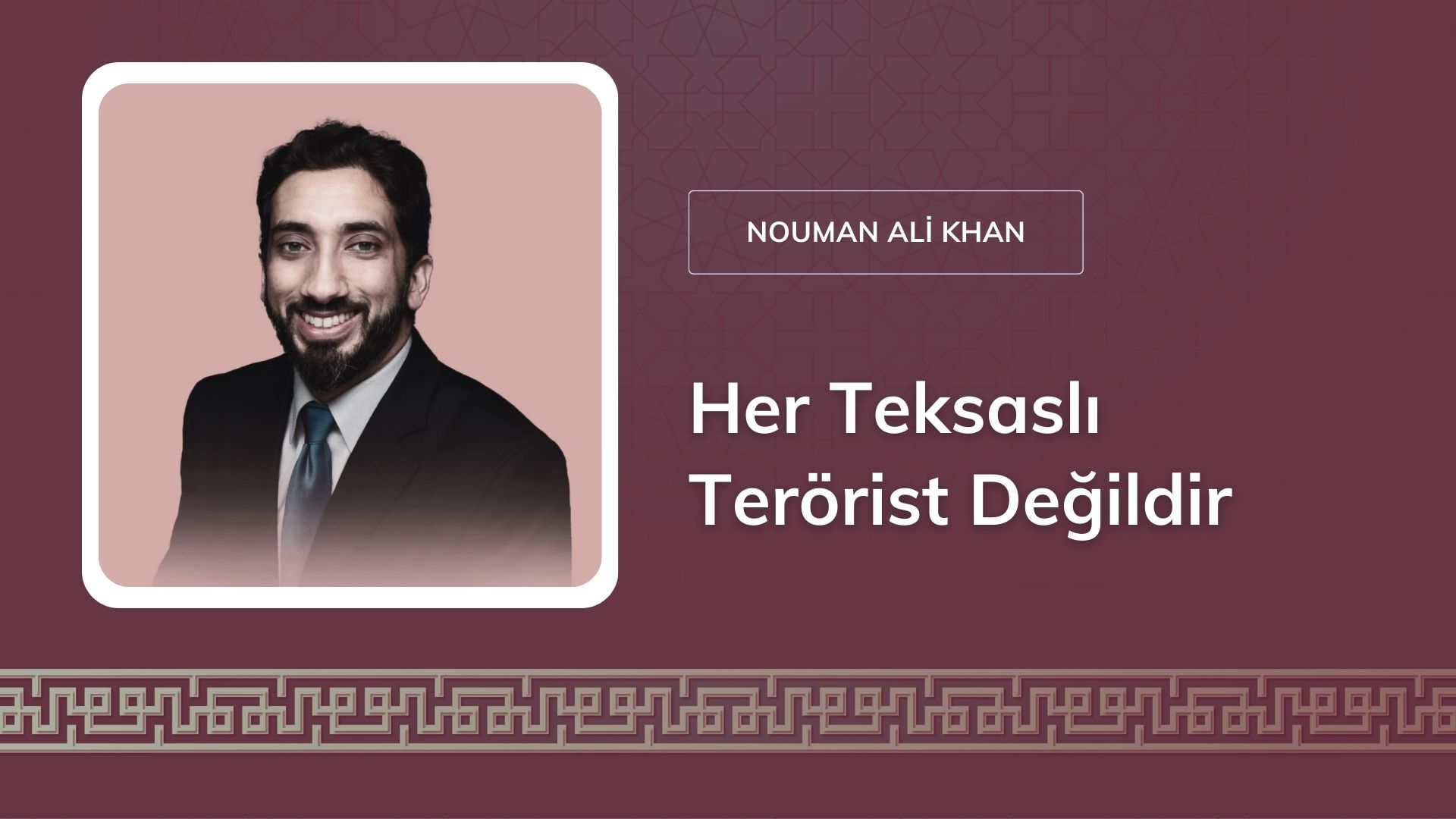 Her Teksaslı Terörist Değildir [Nouman Ali Khan]