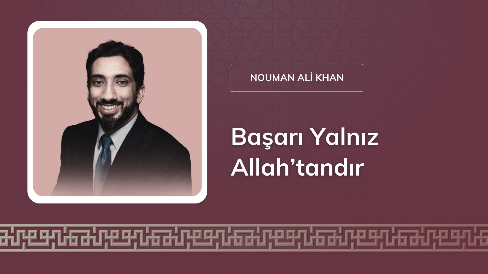 Başarı Yalnız Allah’tandır [Nouman Ali Khan]
