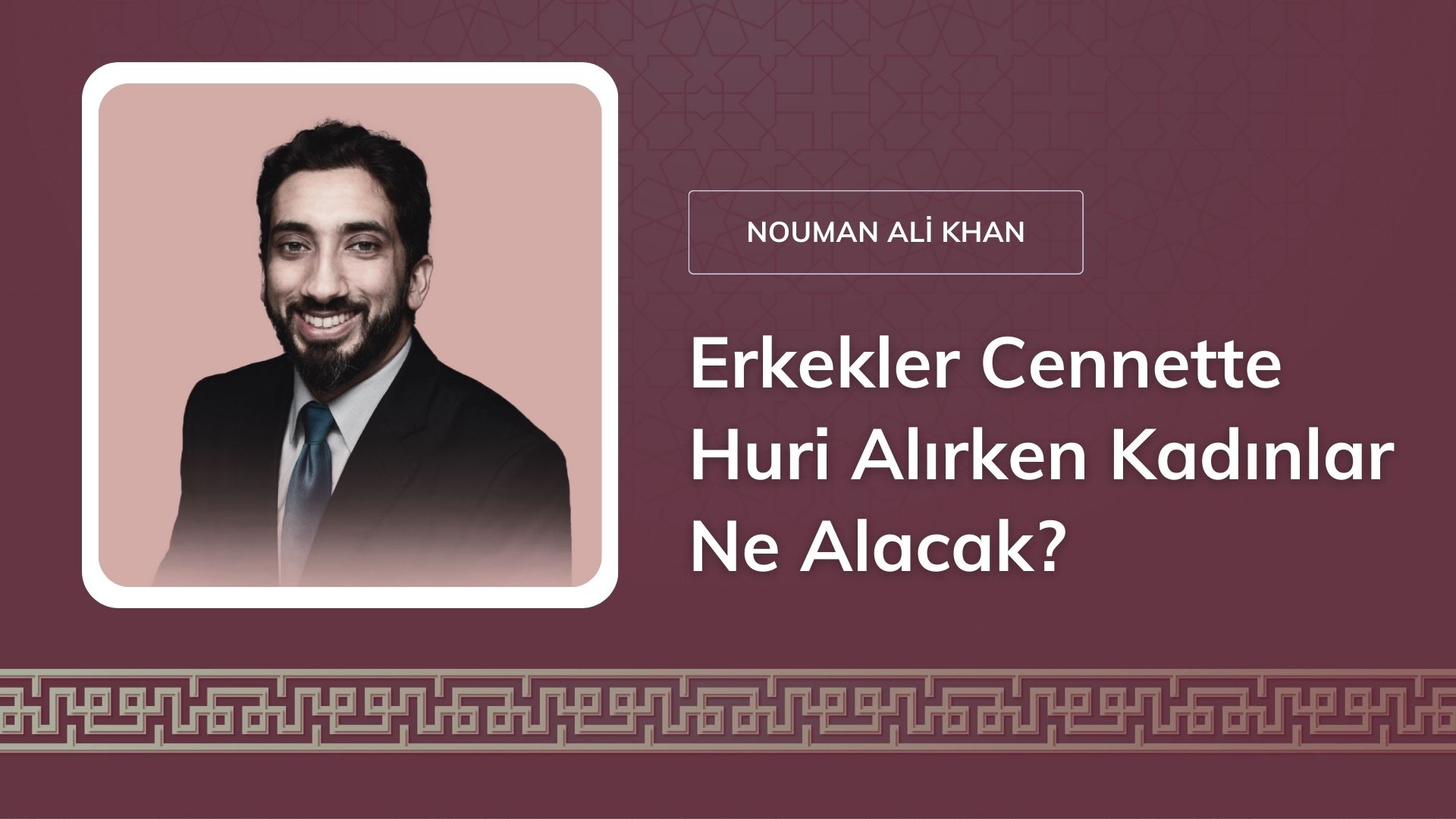 Erkekler Cennette Huri Alırken Kadınlar Ne Alacak? [Nouman Ali Khan]