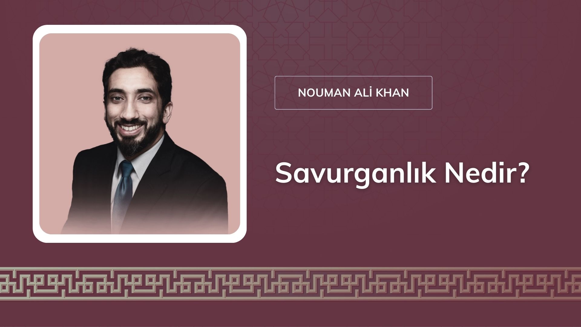 Savurganlık Nedir? – Nouman Ali Khan