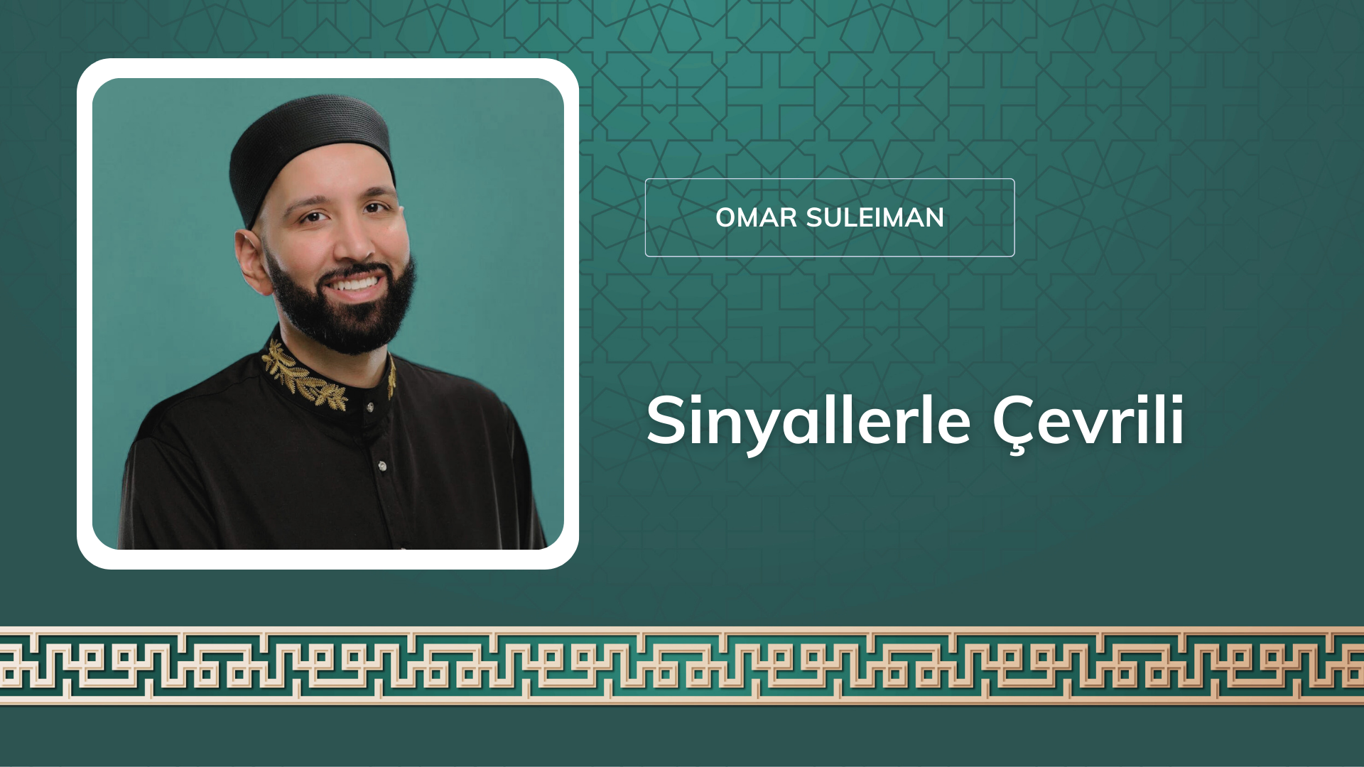 Sinyallerle Çevrili [Omar Suleiman]