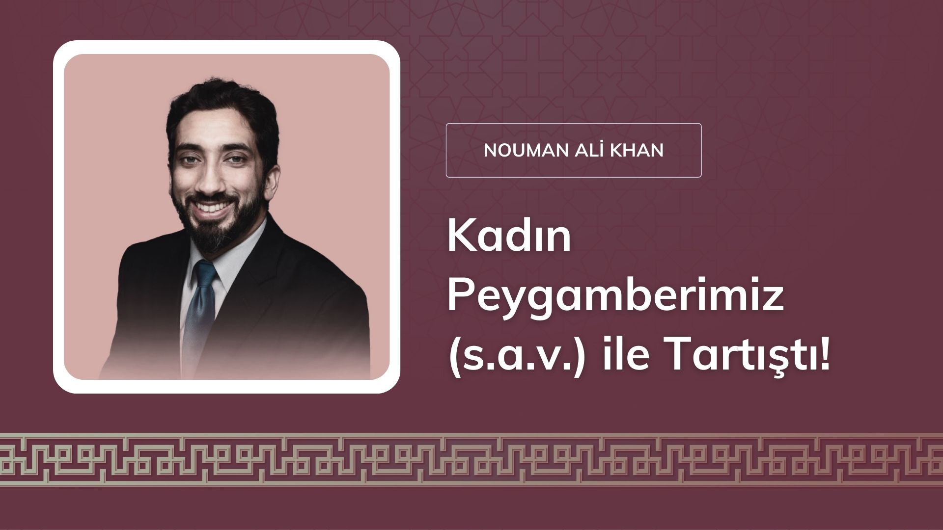 Kadın, Peygamberimiz (s.a.v.) ile Tartıştı! – Nouman Ali Khan 