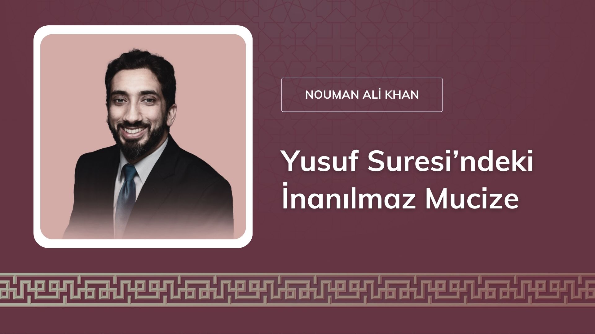 Yusuf Suresi’ndeki İnanılmaz Mucize [Nouman Ali Khan]