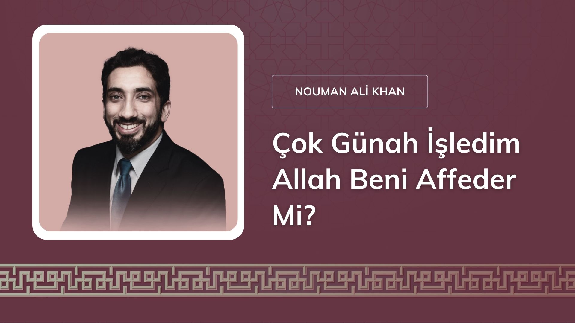 Çok Günah İşledim Allah Beni Affeder Mi? – Nouman Ali Khan