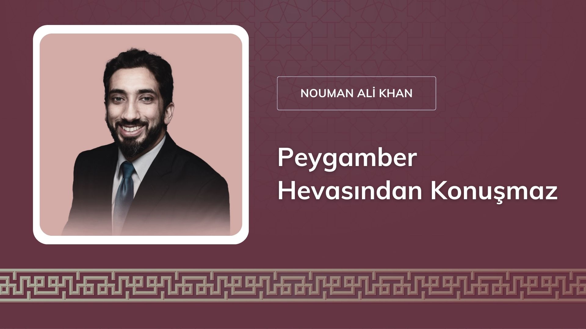 Peygamber Hevasından Konuşmaz – Nouman Ali Khan