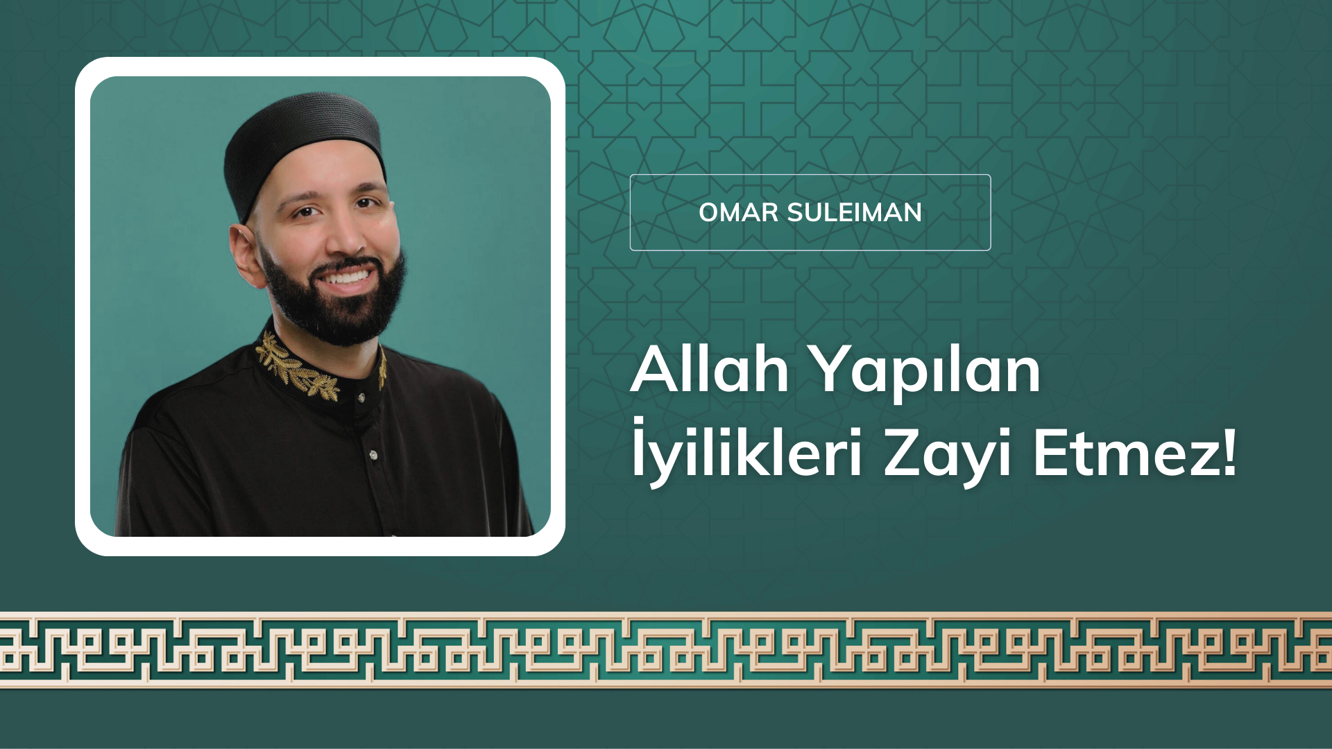 Allah Yapılan İyilikleri Zayi Etmez! – Omar Suleiman