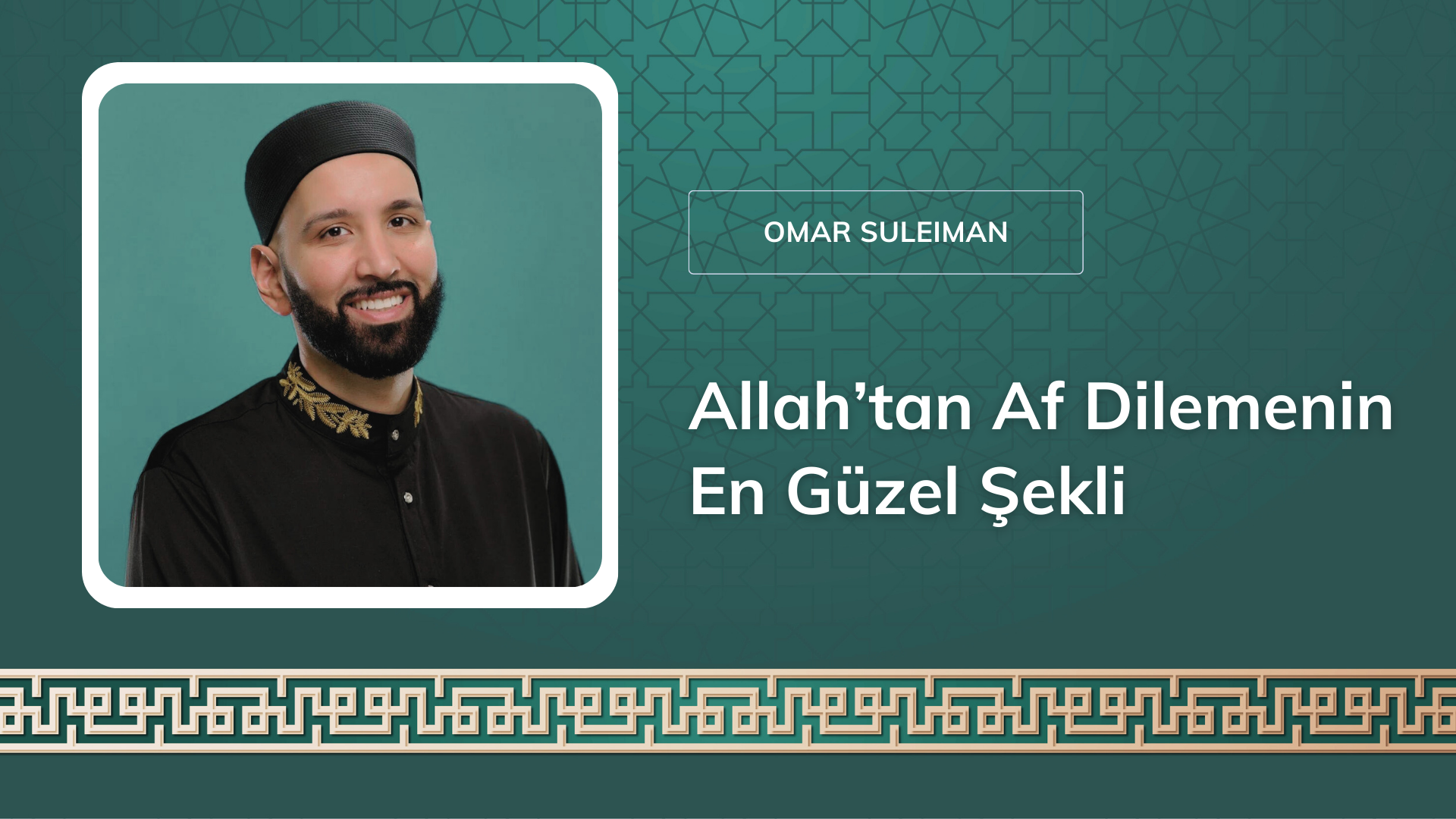 Allah’tan Af Dilemenin En Güzel Şekli – Omar Suleiman