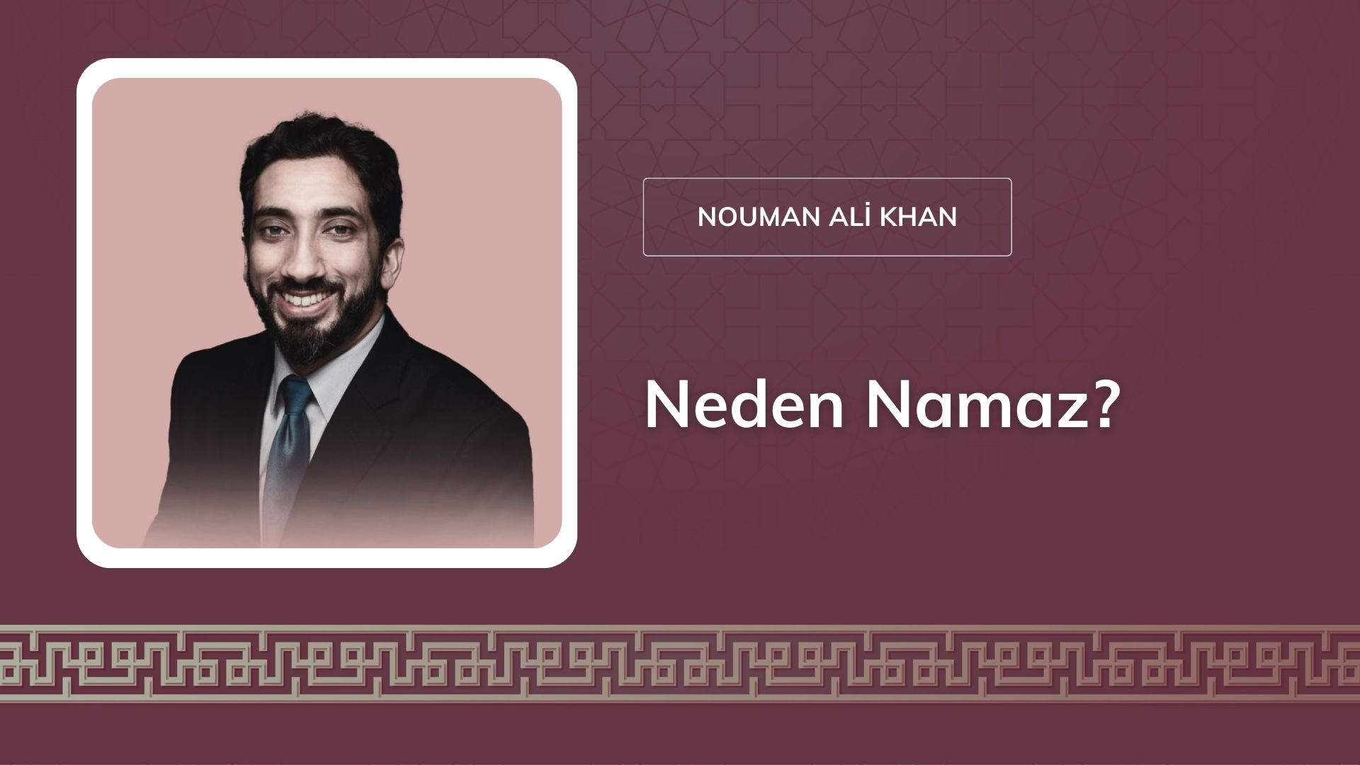 Neden Namaz? – Nouman Ali Khan