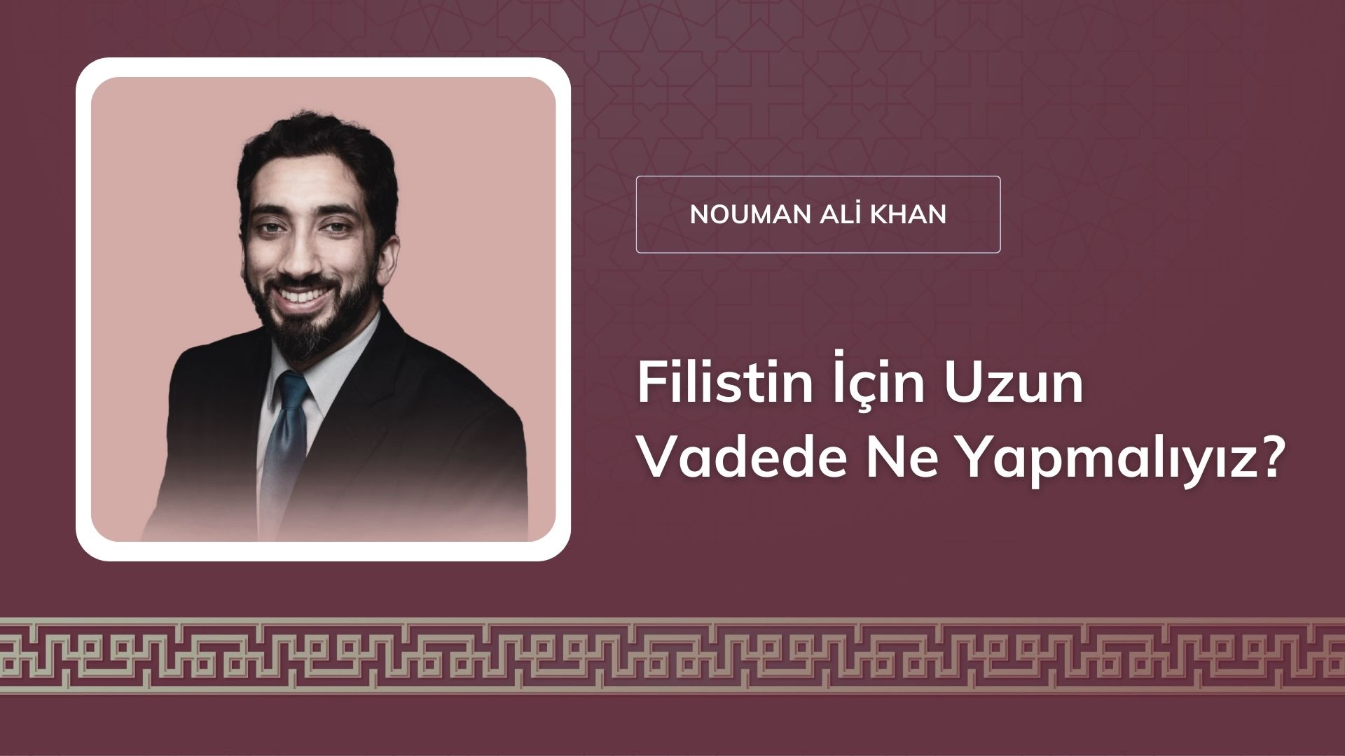 Filistin İçin Uzun Vadede Ne Yapmalıyız? – Nouman Ali Khan